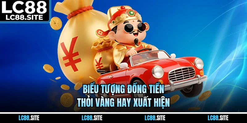 Biểu tượng Đồng Tiền, Thỏi Vàng hay xuất hiện