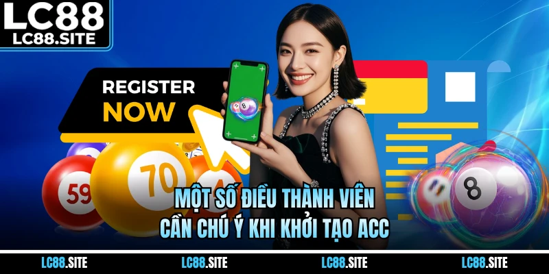 Một số điều thành viên cần chú ý khi khởi tạo acc